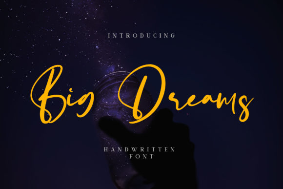 Big Dreams: A Font for Big Ideas
