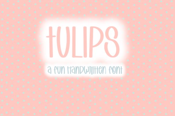 Tulips: A Joyful Font for Your Business